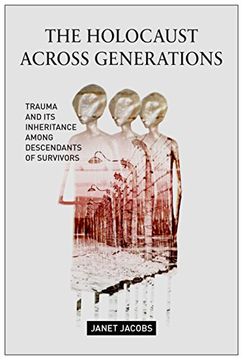 portada The Holocaust Across Generations: Trauma and its Inheritance Among Descendants of Survivors (en Inglés)