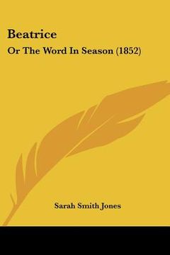 portada beatrice: or the word in season (1852) (en Inglés)