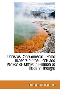 portada christus consummator: some aspects of the work and person of christ in relation to modern thought