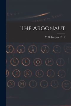 portada The Argonaut; v. 74 (Jan.-June 1914) (en Inglés)