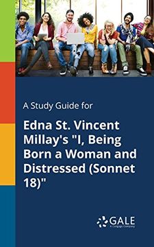portada A Study Guide for Edna St. Vincent Millay's "I, Being Born a Woman and Distressed (Sonnet 18)"