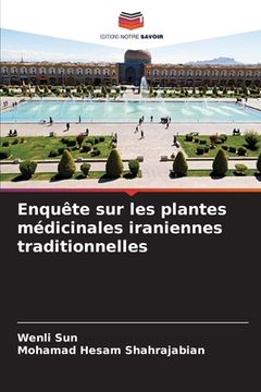 portada Enquête sur les plantes médicinales iraniennes traditionnelles (en Francés)