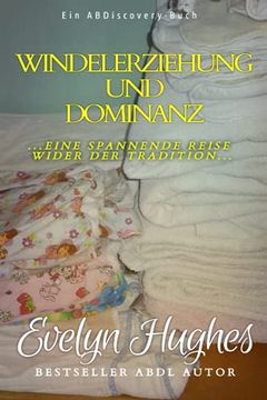 portada Windelerziehung und Dominanz: eine spannende Reise wider der Tradition (in German)