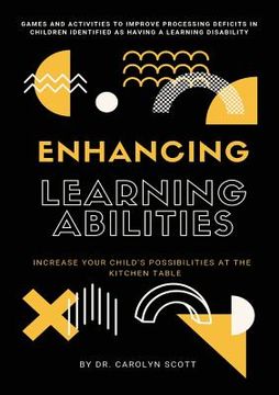 portada Enhancing Learning Abilities: Increase Your Child's Possibilities at the Kitchen Table (in English)