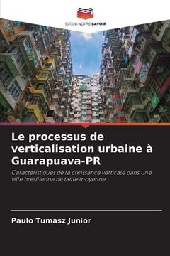 portada Le processus de verticalisation urbaine à Guarapuava-PR (en Francés)