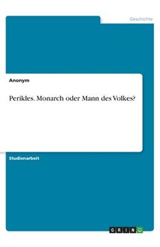 portada Perikles. Monarch oder Mann des Volkes? (in German)