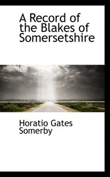 portada A Record of the Blakes of Somersetshire (en Inglés)