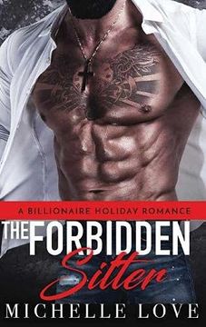 portada The Forbidden Sitter: A Billionaire Holiday Romance (1) (Nightclub Sins) (en Inglés)