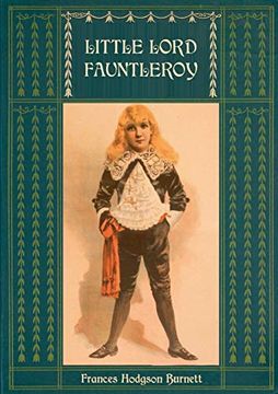 portada Little Lord Fauntleroy: Unabridged and Illustrated: With Numerous Illustrations by Reginald Birch 