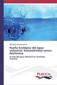 portada Huella Ecológica del Agua Industrial: Sostenibilidad Versus Resiliencia