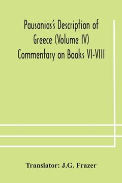 portada Pausanias's Description of Greece (Volume IV) Commentary on Books VI-VIII (en Inglés)