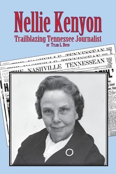 portada Nellie Kenyon: Trailblazing Tennessee Journalist (en Inglés)