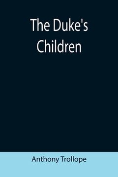 portada The Duke's Children (in English)