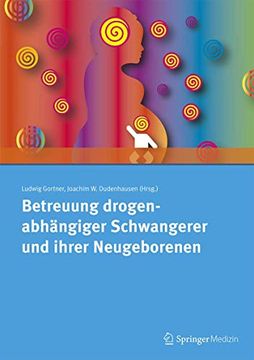 portada Betreuung Drogenabhängiger Schwangerer und Ihrer Neugeborenen (en Alemán)