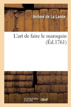 portada L'Art de Faire Le Maroquin (in French)