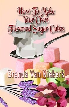 portada How To Make Your Own Flavored Sugar Cubes