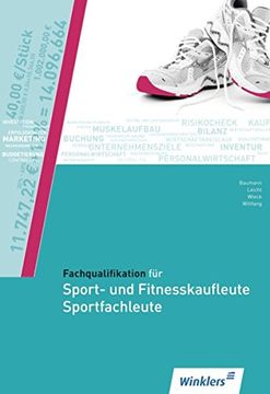 portada Fachqualifikation für Sport- und Fitnesskaufleute; Sportfachleute: Schülerbuch, 2. , Überarbeitete und Erweiterte Auflage, 2011 (Fachqualifikationen für die Neuen Dienstleistungsberufe) (in German)