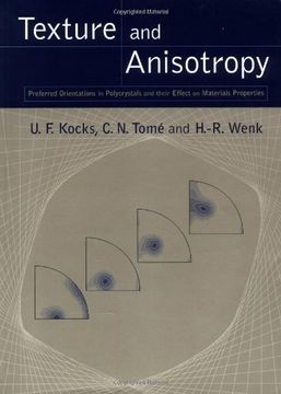 portada Texture and Anisotropy: Preferred Orientations in Polycrystals and Their Effect on Materials Properties (in English)