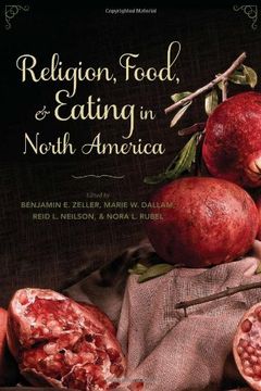 portada Religion, Food, and Eating in North America (Arts and Traditions of the Table: Perspectives on Culinary History) (en Inglés)