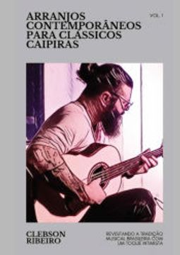 portada Arranjos Contemporâneos Para Clássicos Caipiras (en Portugués)