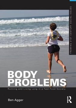 portada Body Problems: Running and Living Long in a Fast-Food Society (en Inglés)