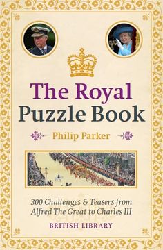 portada The Royal Puzzle Book: 300 Challenges and Teasers From Alfred the Great to Charles iii 