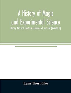 portada A History of Magic and Experimental Science; During the First Thirteen Centuries of our era (Volume ii) (en Inglés)
