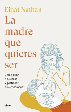 portada La madre que quieres ser (in Spanish)