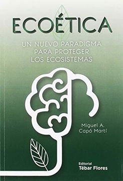 portada Ecoética: Un Nuevo Paradigma Para Proteger los Ecosistemas (in Spanish)