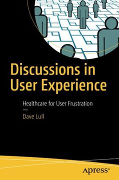 portada Discussions in User Experience: Healthcare for User Frustration (en Inglés)