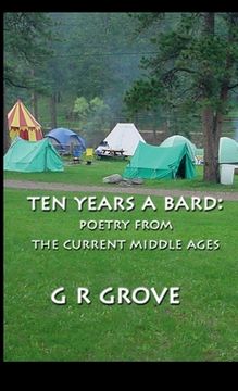 portada Ten Years A Bard: Poetry from the Current Middle Ages (in English)