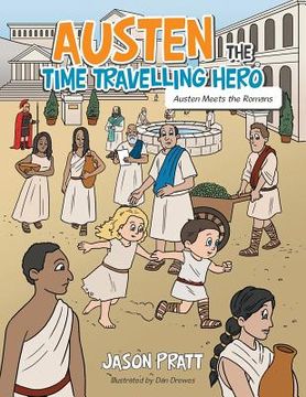 portada Austen the Time Travelling Hero: Austen Meets the Romans (en Inglés)