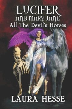portada Lucifer and Mary Jane: All The Devil's Horses: A paranormal cozy romance novella (in English)