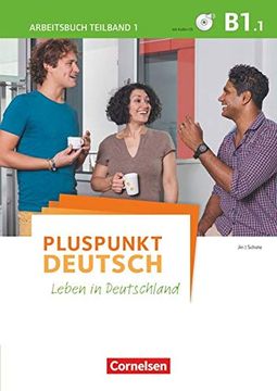 portada Pluspunkt Deutsch - Leben in Deutschland: B1: Teilband 1 - Arbeitsbuch mit Audio-Cd und Lösungsbeileger (en Alemán)