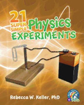portada 21 Super Simple Physics Experiments (in English)