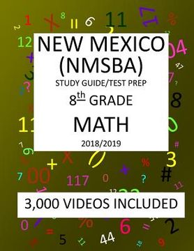 portada 8th Grade NEW MEXICO NMSBA, 2019 MATH, Test Prep: 8th Grade NEW MEXICO STANDARDS BASED ASSESSMENT TEST 2019 MATH Test Prep/Study Guide (en Inglés)