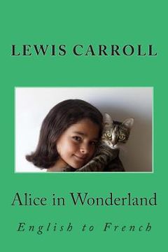 portada Alice in Wonderland: English to French (in English)