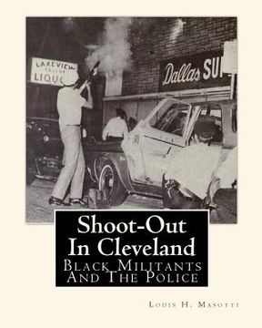 portada Shoot-Out In Cleveland: Black Militants And The Police