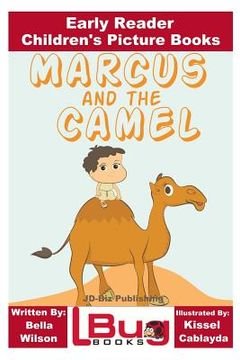 portada Marcus and the Camel - Early Reader - Children's Picture Books (en Inglés)