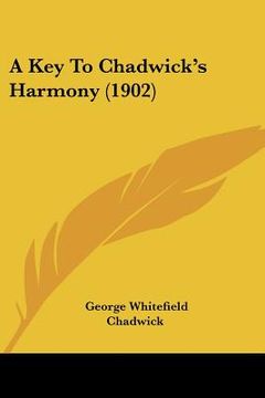 portada a key to chadwick's harmony (1902)
