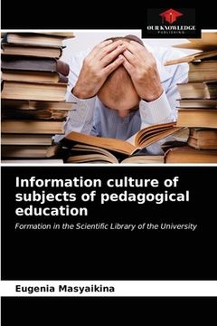 portada Information culture of subjects of pedagogical education