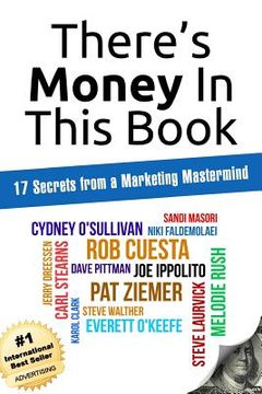 portada There's Money In This Book: 17 Secrets from a Marketing Mastermind (en Inglés)