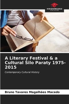 portada A Literary Festival & a Cultural Silo Paraty 1975-2015 (en Inglés)