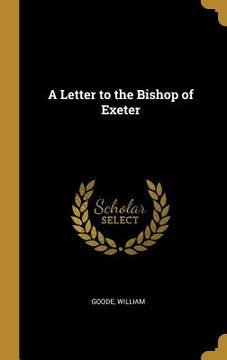 portada A Letter to the Bishop of Exeter (en Inglés)