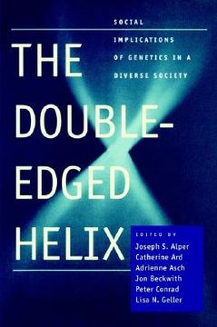 portada the double-edged helix: social implications of genetics in a diverse society (en Inglés)