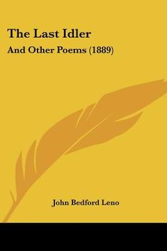 portada the last idler: and other poems (1889) (en Inglés)