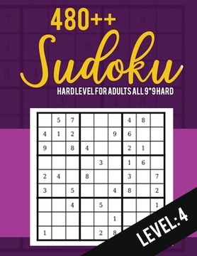 portada Sudoku: Hard Level for Adults All 9*9 Hard 480++ Sudoku level: 4 - Sudoku Puzzle Books - Sudoku Puzzle Books Hard - Large Prin (en Inglés)