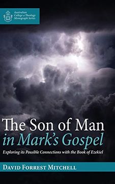 portada The son of man in Mark's Gospel (Australian College of Theology Monograph Series) (en Inglés)