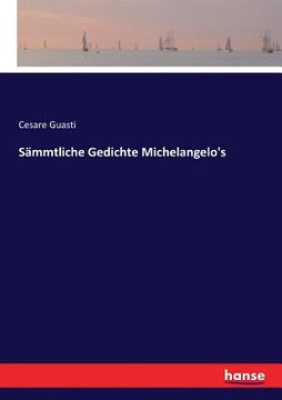 portada Sämmtliche Gedichte Michelangelo's (en Alemán)