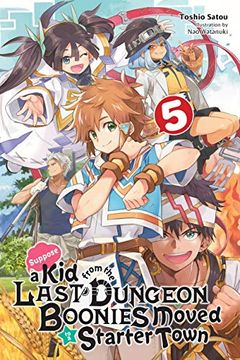 portada Suppose a kid From the Last Dungeon Boonies Moved to a Starter Town, Vol. 5 (Light Novel) (en Inglés)
